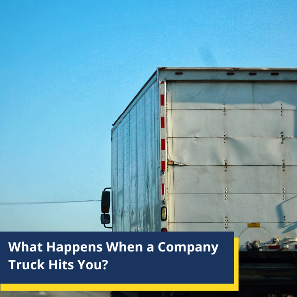 What Happens When a Company Truck Hits You? Stokes Stemle, LLC