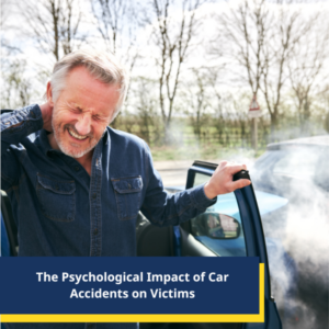 The Psychological Impact of Car Accidents on Victims