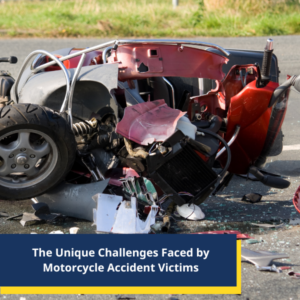 The Unique Challenges Faced by Motorcycle Accident Victims
