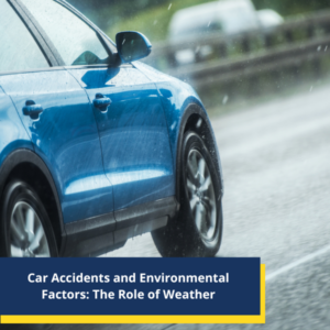 Car Accidents and Environmental Factors The Role of Weather