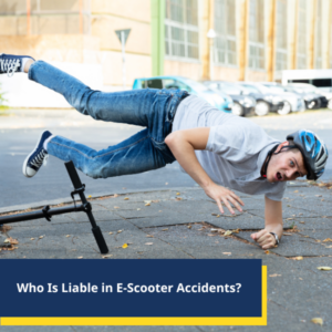 Who Is Liable in E-Scooter Accidents