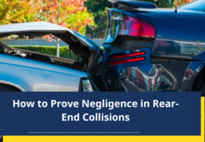 How to Prove Negligence in Rear-End Collisions