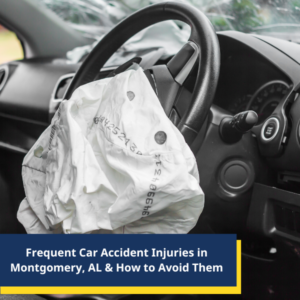 Frequent Car Accident Injuries in Montgomery, AL & How to Avoid Them