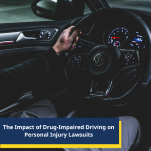 The Impact of Drug-Impaired Driving on Personal Injury Lawsuits