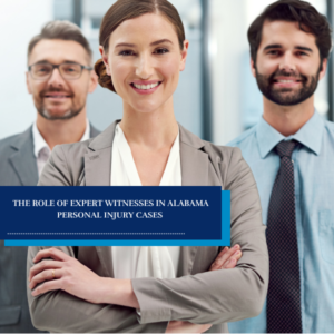 The Role of Expert Witnesses in Alabama Personal Injury Cases 