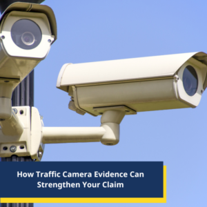 How Traffic Camera Evidence Can Strengthen Your Claim